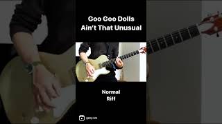 Goo Goo Dolls - Ain’t That Unusual ▶️/🔄 Riff
