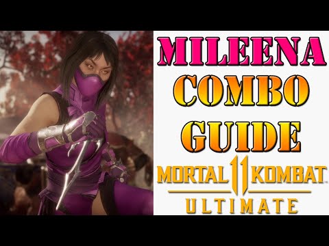 Mortal Kombat 11 Ultimate - Mileena Combo Guide