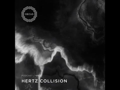 HERTZ COLLISION - OECUS Podcast 125