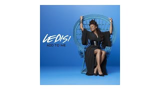 Ledisi - Add To Me (Audio)