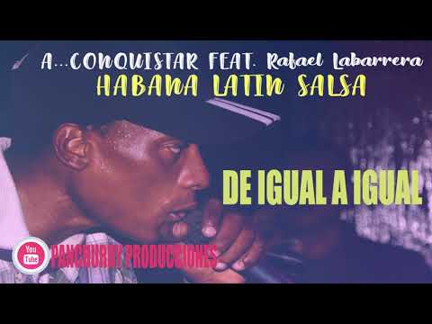 De Igual A Igual / Aconquistar FEAT. Rafael Labarrera - Habana Latin Salsa 2008