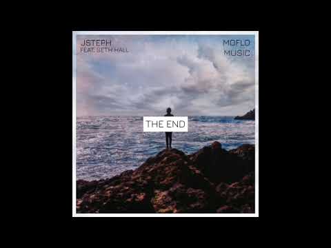 JSteph & Moflo Music - The End (feat. Seth Hall)