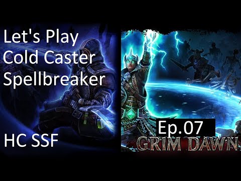 Let's Play Grim Dawn: Cold TSS Spellbreaker 07