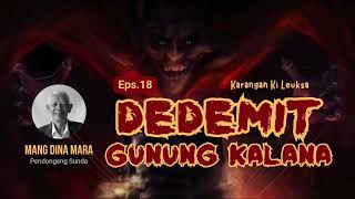 Download lagu DEDEMIT GUNUNG KALANA Eps.18 Carita Sunda Mang Dina Mara @MangDinaMara mp3