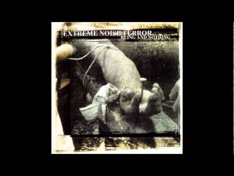 Extreme Noise Terror - One Through Hate