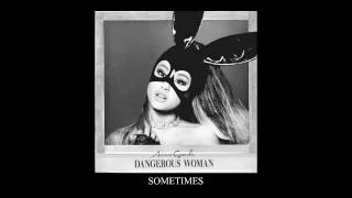Ariana Grande - Sometimes (Official Audio)