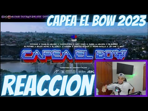 CAPEA EL BOW 2023 - REACCION - @LeordProduciendo @drtriggah @Nipo809