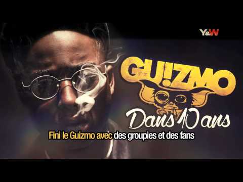 Guizmo - Dans 10 ans (Lyrics Video) / Y&W