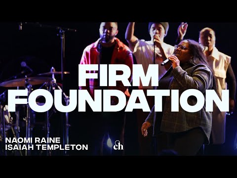 Firm Foundation | Naomi Raine & Isaiah Templeton
