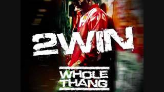 2Win ft. 2 Chainz & Young Jeezy - Whole Thang [Official Version]