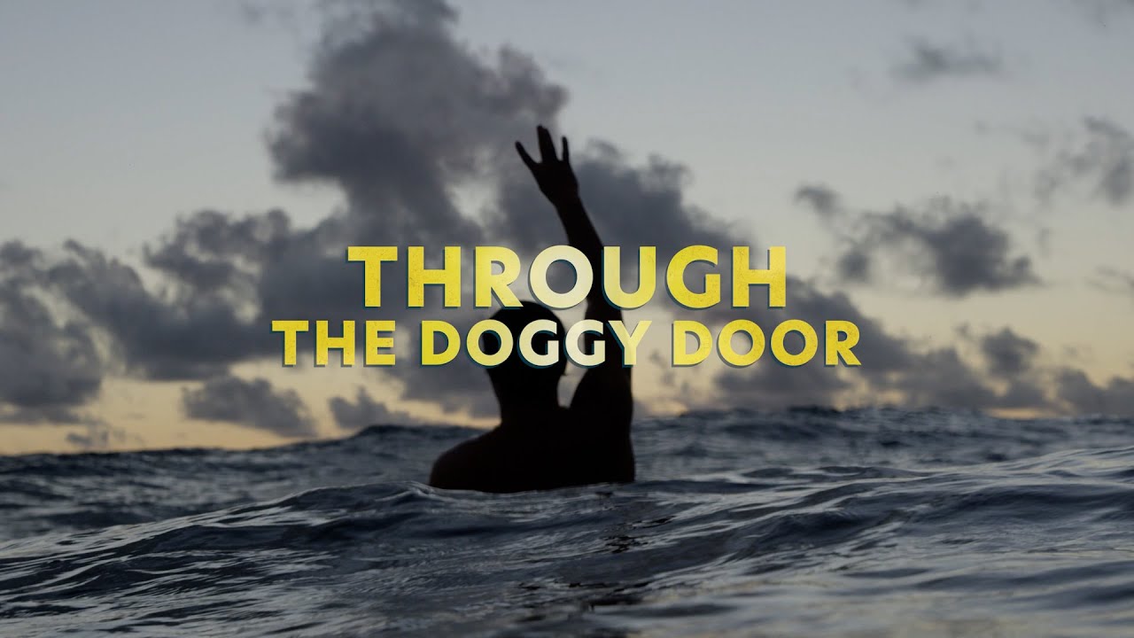 THROUGH THE DOGGY DOOR | OFFICIAL TRAILER