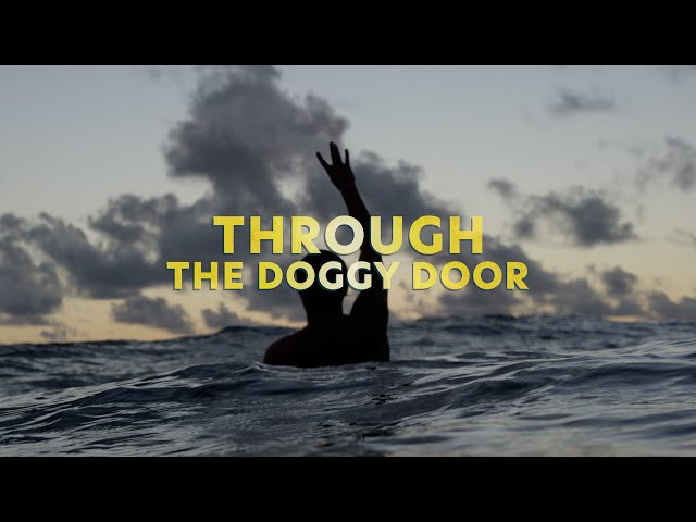 THROUGH THE DOGGY DOOR | OFFICIAL TRAILER