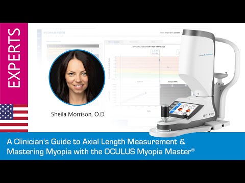 A Clinician's Guide to Axial Length Measurement & Mastering Myopia with the OCULUS Myopia Master®