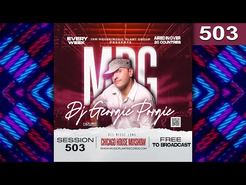 Chicago House Mixshow 💯Session 503💯 DJ Georgie Porgie - House Music DJ Mix