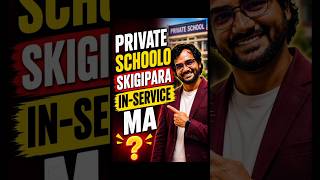PRIVATE SCHOOLO SKIGIPARA IN-SERVICE TEACHER MA?