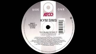 Download lagu Kym Sims - Too Blind To See It (Slam Atlantis Mix) mp3