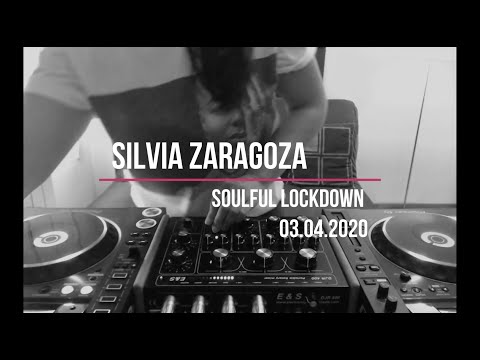 Silvia Zaragoza - Soulful Lockdown (03.04.2020)