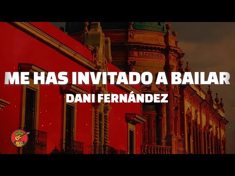 Dani Fernández - Me has invitado a bailar(Lyrics / Letra)