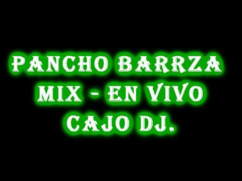 Pancho Barraza - Mix En Vivo - Cajo dj.