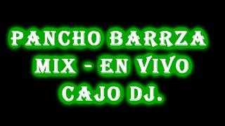 Pancho Barraza - Mix En Vivo - Cajo dj.