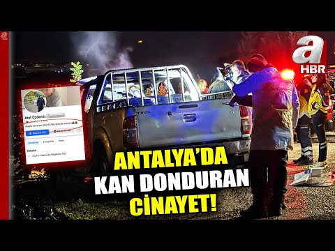 Antalya'da Araçta Bulunan Cesedin Sır Perdesi Aralandı! | A Haber