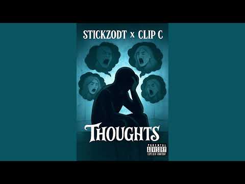 ArtistClipC, StickzODT - Thoughts (Official Audio) 