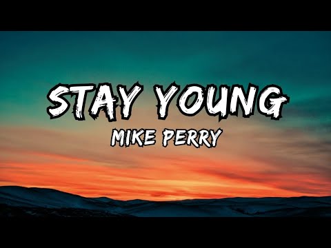 Stay Young - Mike Perry, Tessa (Official Lyric Video) | HD