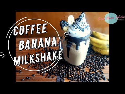 Coffee Banana Milkshake | कॉफी केला मिल्कशेक | Cook Bake Shake | Shilpika Thakur