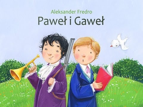 PAWEŁ I GAWEŁ - Aleksander Fredro - JOLANTA CZYTA DZIECIOM - wiersze dla dzieci