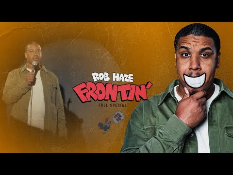 Rob Haze Frontin' | Full Comedy Special