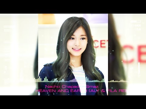 Nacho Chapado & SMAZ feat Sue McLaren - BETWEEN HEAVEN AND EARTH (Aly & Fila Remix) 쯔위  (자막on 가사ok)