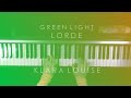 GREEN LIGHT | Lorde Piano Cover