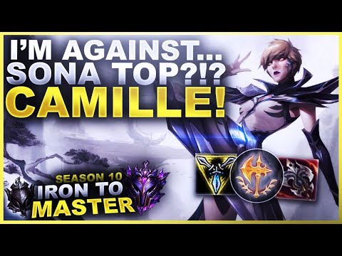 I'M AGAINST SONA TOP!?! CAMILLE TIME! - Iron to Master S10 | League of Legends