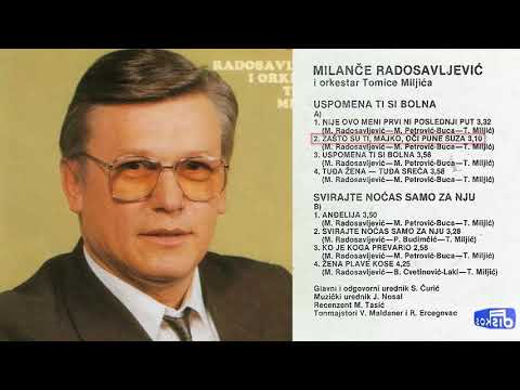 Milance Radosavljevic - Zasto su ti, majko, oci pune suza - (Audio 1988)