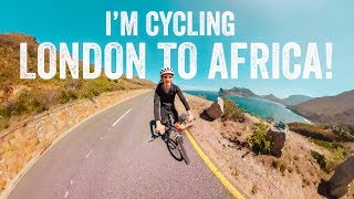 I'M CYCLING FROM LONDON TO AFRICA!