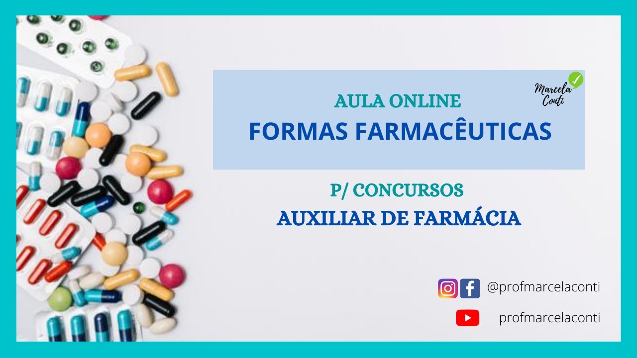 Aula AUXFAR 02: Formas Farmacêuticas - Concursos p/ auxiliar de farmácia