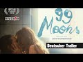 99 MOONS Erotikdrama Deutscher Trailer