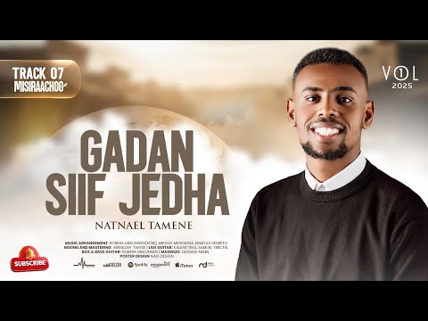  7.Gadan siif jedha Natnael Tamene #vol1