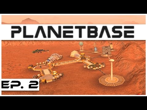 Planetbase - Ep. 2 - Base Foundations! - Let's Play - Closed Beta Gameplay
