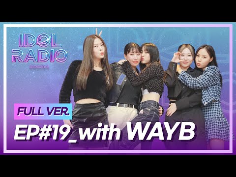 [FULL] EP#19. WAYB ON THE STAGE (with 웨이비)