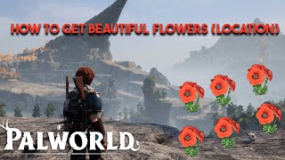 How to get Beautiful Flowers in Palworld (Location)
