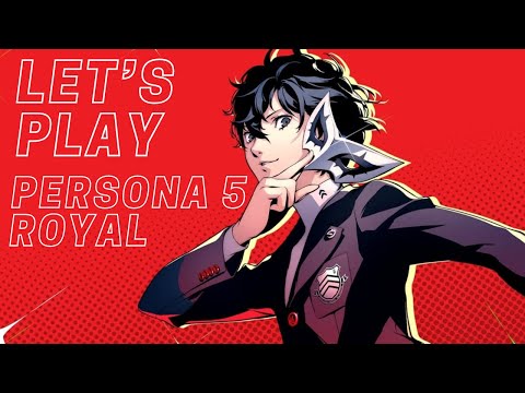 Playing Some Persona 5 Royal Pt. 25