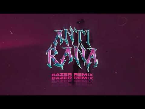 Anti Rana - @ElJordan23 (Bazer Remix)