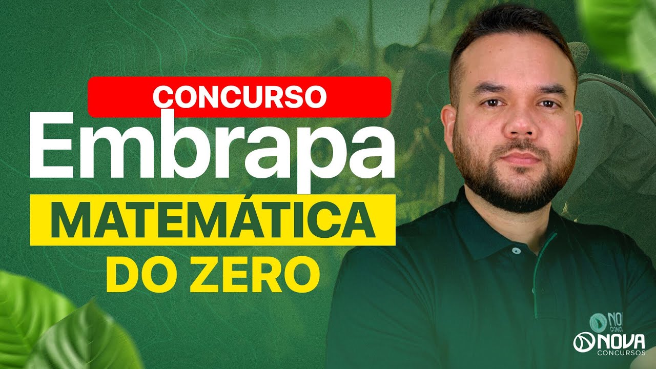 CONCURSO EMBRAPA 2024: MATEMÁTICA DO ZERO