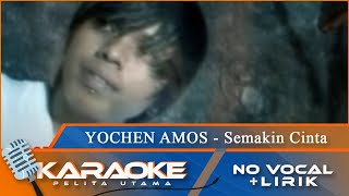 Download lagu (Karaoke Version) - SEMAKIN CINTA - Yochen Amos | No Vocal - Minus One mp3 Download lagu (Karaoke Version) - SEMAKIN CINTA - Yochen Amos | No Vocal - Minus One mp3