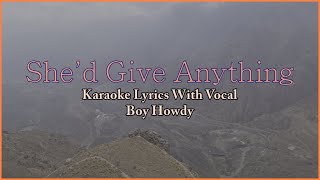 She&#39;d Give Anything | Boy Howdy | Country Song | Karaoke With Vocal