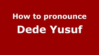 How to pronounce Dede Yusuf