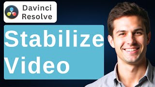 How To Stabilize Video In DaVinci Resolve [2025 Guide]