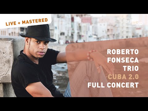 Roberto Fonseca Trio - Cuba 2.0 | Frankfurt Radio Big Band | full concert | 4k