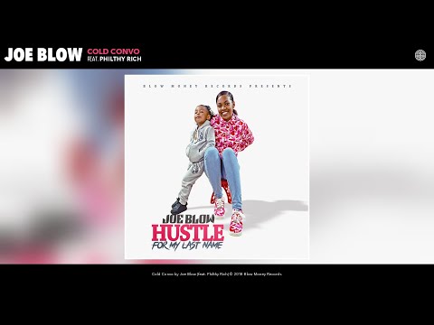 Joe Blow - Cold Convo (Audio) (feat. Philthy Rich)